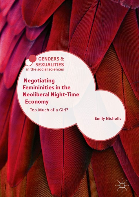 Cover image for book Negotiating Femininities in the Neoliberal Night-Time Economy