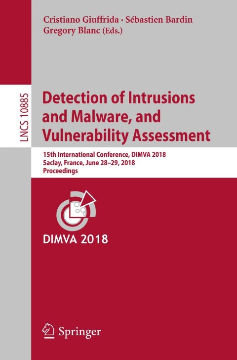 Cover image for book Detection of Intrusions and Malware, and Vulnerability Assessment