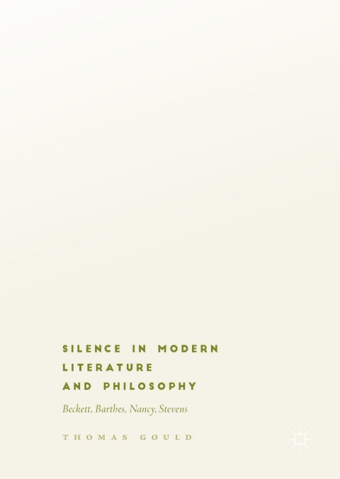 Cover image for book Silence in Modern Literature and Philosophy