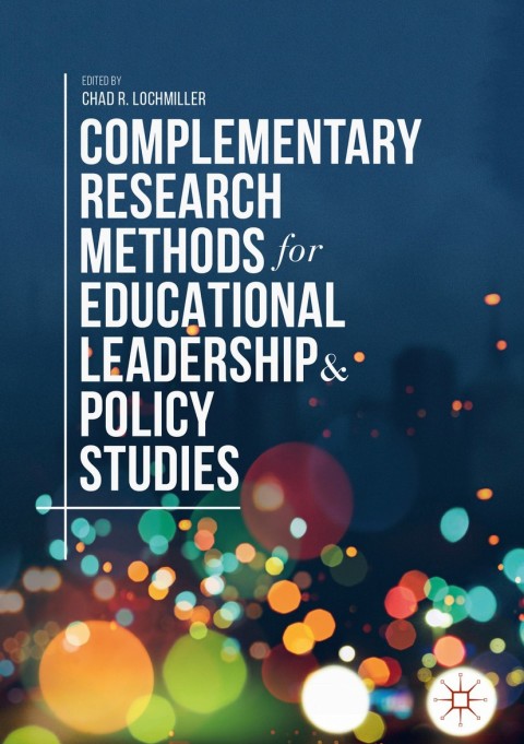 Cover image for book Complementary Research Methods for Educational Leadership and Policy Studies