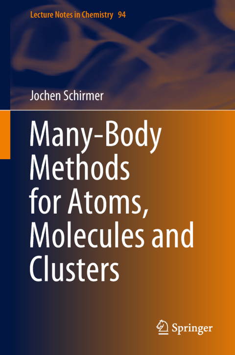 Cover image for book Many-Body Methods for Atoms, Molecules and Clusters