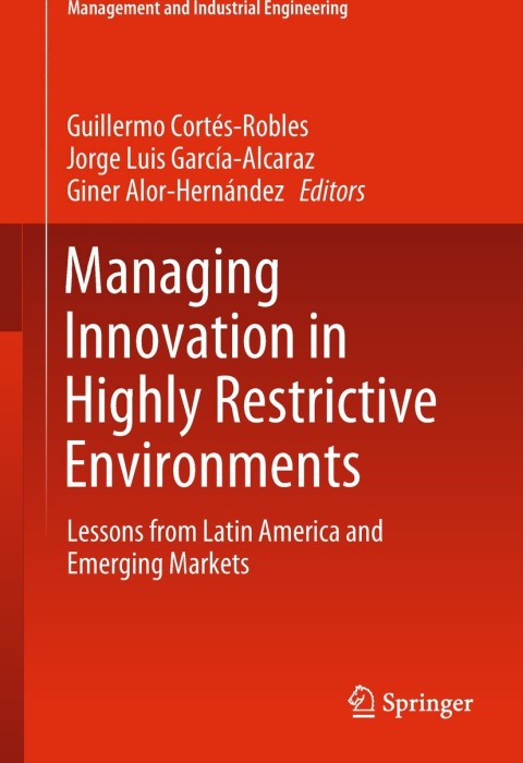 Cover image for book Managing Innovation in Highly Restrictive Environments