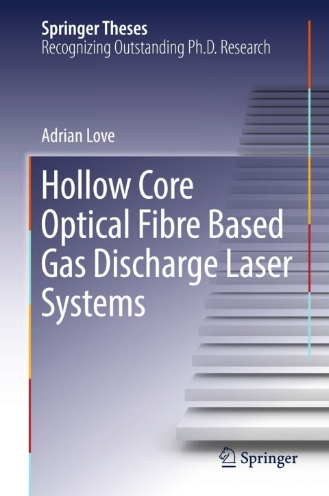 Cover image for book Hollow Core Optical Fibre Based Gas Discharge Laser Systems