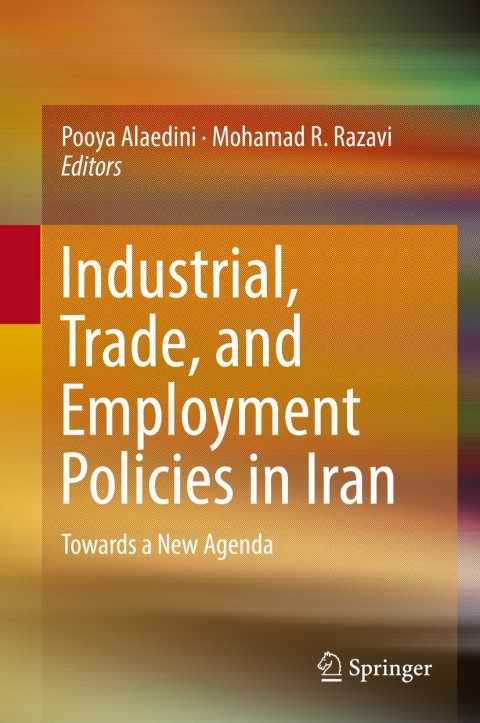 Cover image for book Industrial, Trade, and Employment Policies in Iran