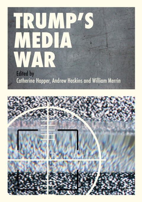 Cover image for book Trump’s Media War