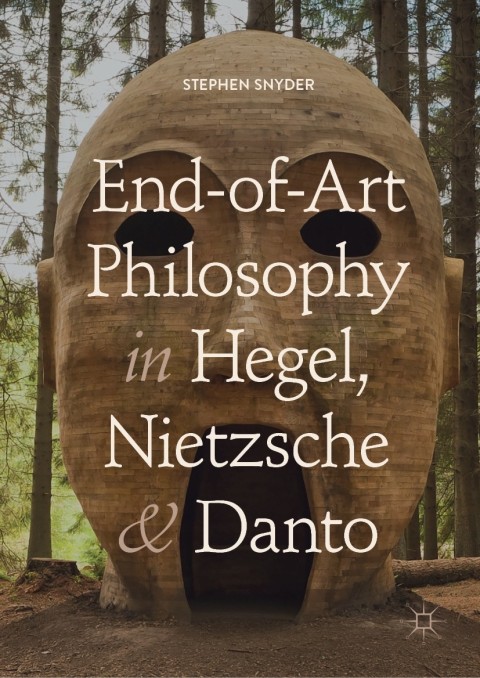 Cover image for book End-of-Art Philosophy in Hegel, Nietzsche and Danto