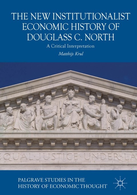 Cover image for book The New Institutionalist Economic History of Douglass C. North