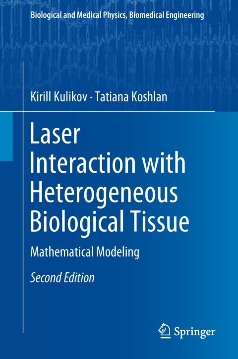 Cover image for book Laser Interaction with Heterogeneous Biological Tissue