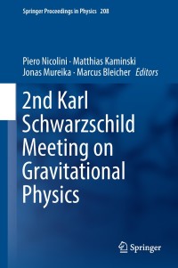 Cover image: 2nd Karl Schwarzschild Meeting on Gravitational Physics 9783319942551