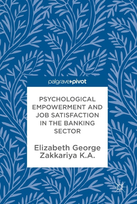 Cover image for book Psychological Empowerment and Job Satisfaction in the Banking Sector