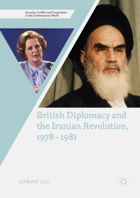 Cover image for book British Diplomacy and the Iranian Revolution, 1978-1981
