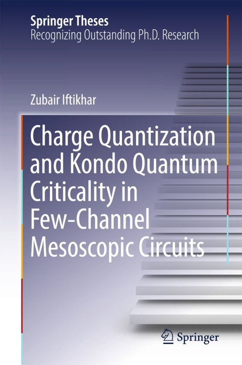 Cover image for book Charge Quantization and Kondo Quantum Criticality in Few-Channel Mesoscopic Circuits