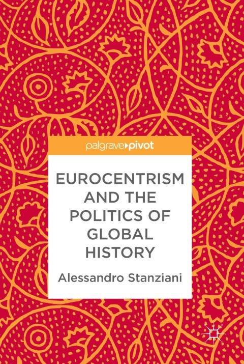 Eurocentrism and the Politics of Global History 