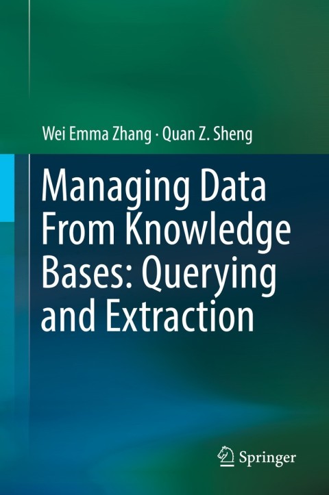 Managing Data From Knowledge Bases: Querying and Extraction 