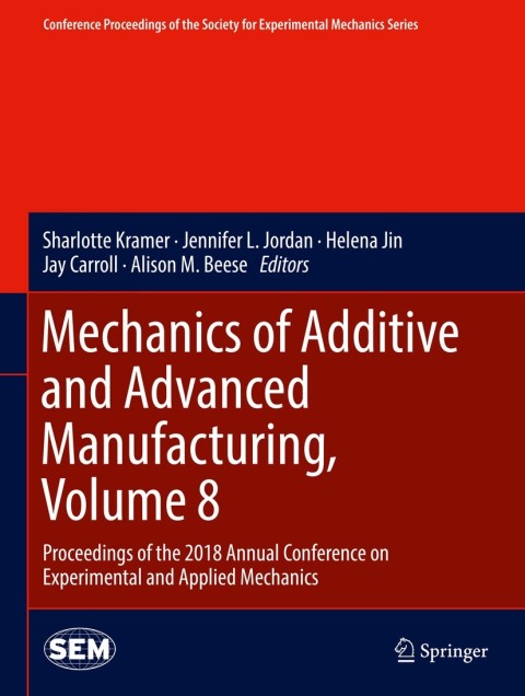 Cover image for book Mechanics of Additive and Advanced Manufacturing, Volume 8