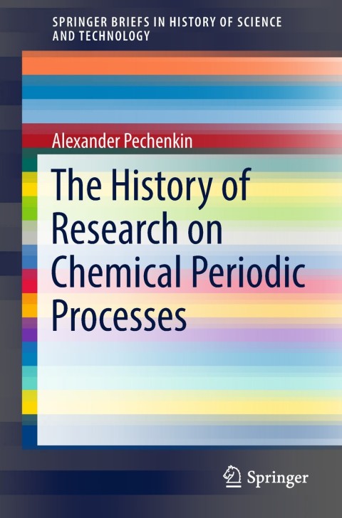 Cover image for book The History of Research on Chemical Periodic Processes