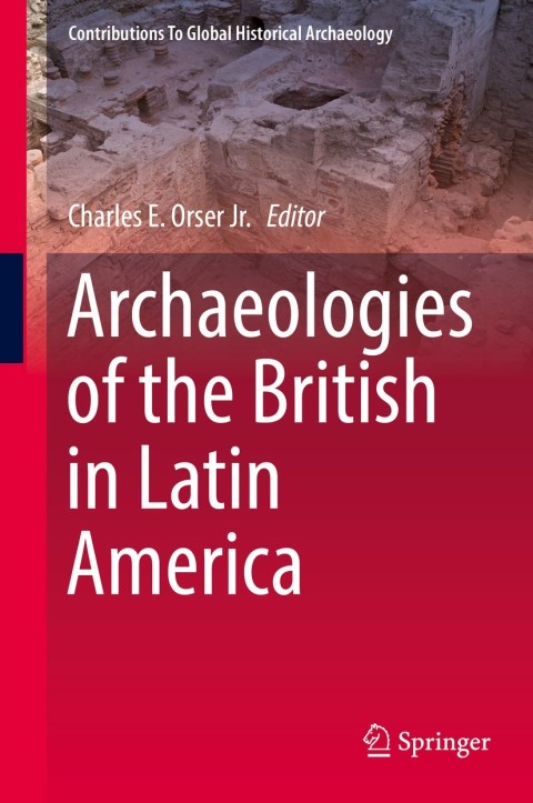 Cover image for book Archaeologies of the British in Latin America