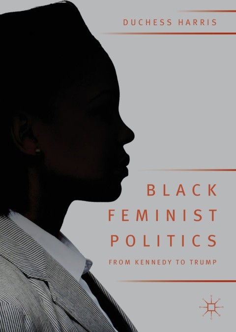 Cover image for book Black Feminist Politics from Kennedy to Trump