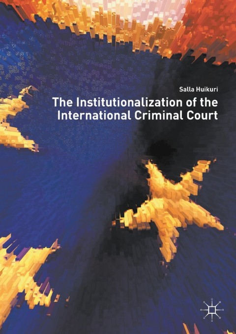 Cover image for book The Institutionalization of the International Criminal Court