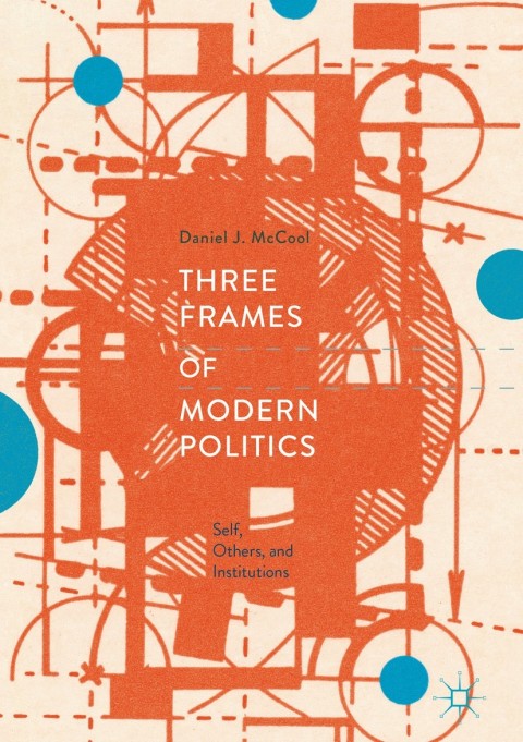 Cover image for book Three Frames of Modern Politics