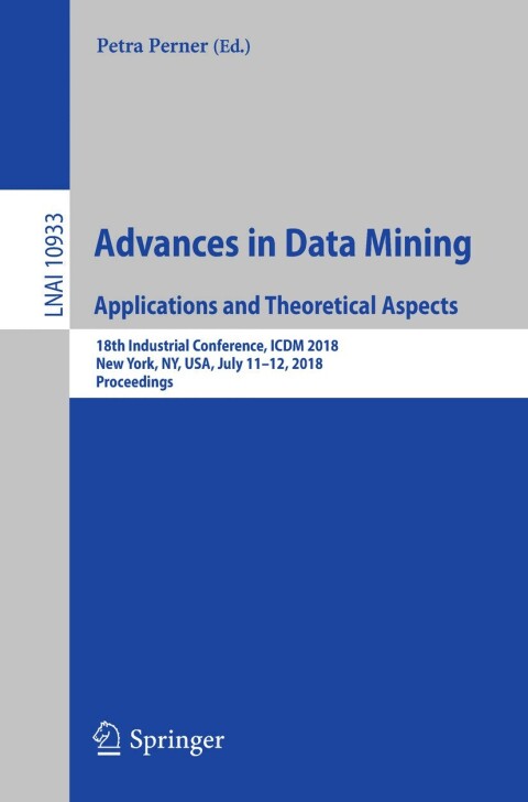 Cover image for book Advances in Data Mining. Applications and Theoretical Aspects