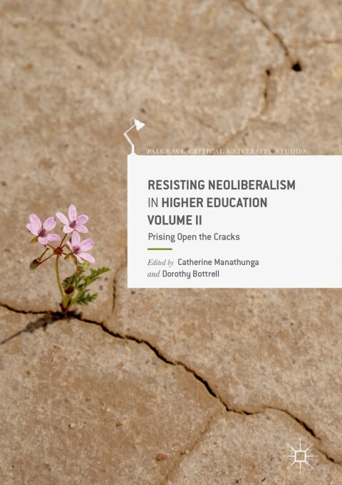 Cover image for book Resisting Neoliberalism in Higher Education Volume II
