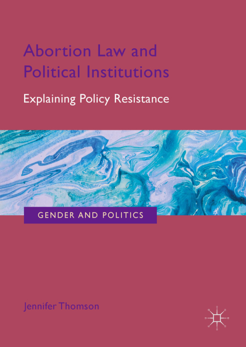 Cover image for book Abortion Law and Political Institutions