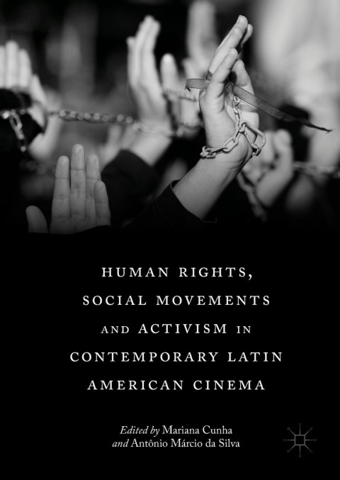 Cover image for book Human Rights, Social Movements and Activism in Contemporary Latin American Cinema