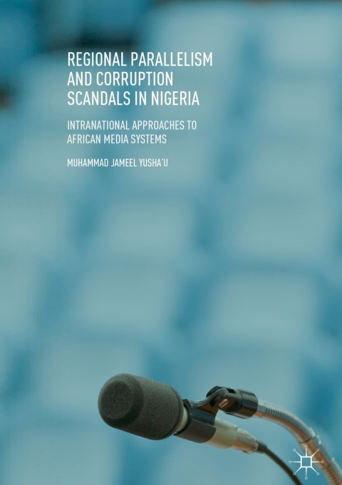 Cover image for book Regional Parallelism and Corruption Scandals in Nigeria