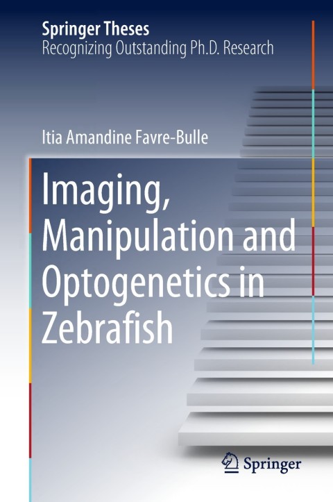 Cover image for book Imaging, Manipulation and Optogenetics in Zebrafish