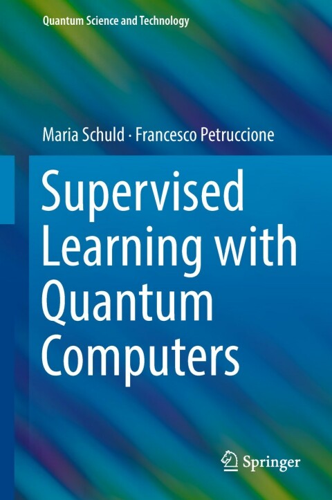 Cover image for book Supervised Learning with Quantum Computers