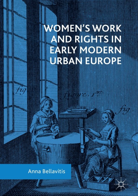 Cover image for book Women’s Work and Rights in Early Modern Urban Europe