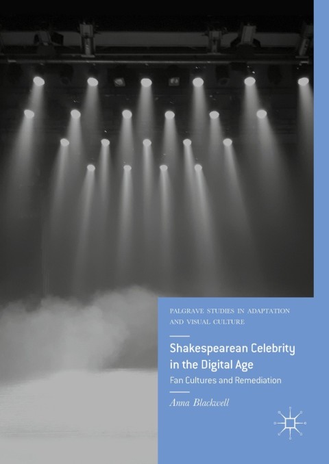 Cover image for book Shakespearean Celebrity in the Digital Age