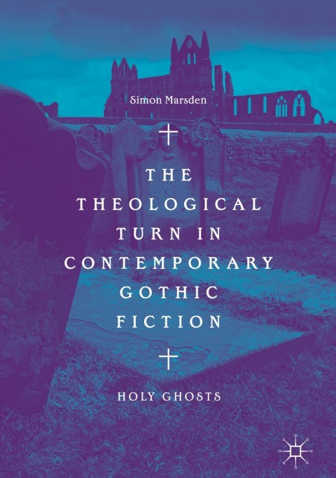 Cover image for book The Theological Turn in Contemporary Gothic Fiction