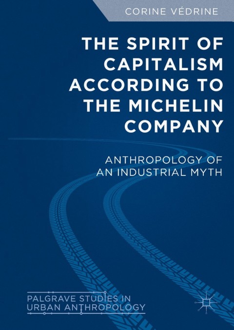 Cover image for book The Spirit of Capitalism According to the Michelin Company