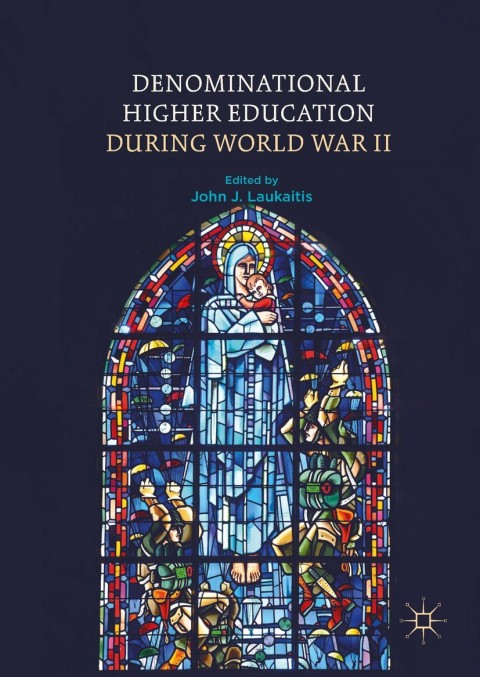 Cover image for book Denominational Higher Education during World War II