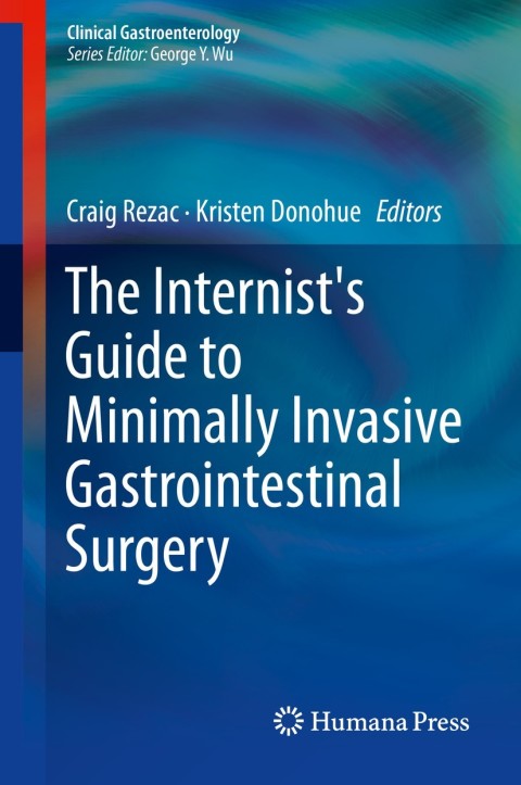 Cover image for book The Internist's Guide to Minimally Invasive Gastrointestinal Surgery
