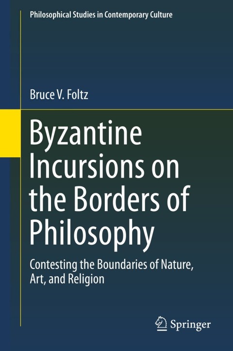 Cover image for book Byzantine Incursions on the Borders of Philosophy
