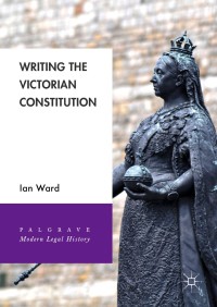 صورة الغلاف: Writing the Victorian Constitution 9783319966755