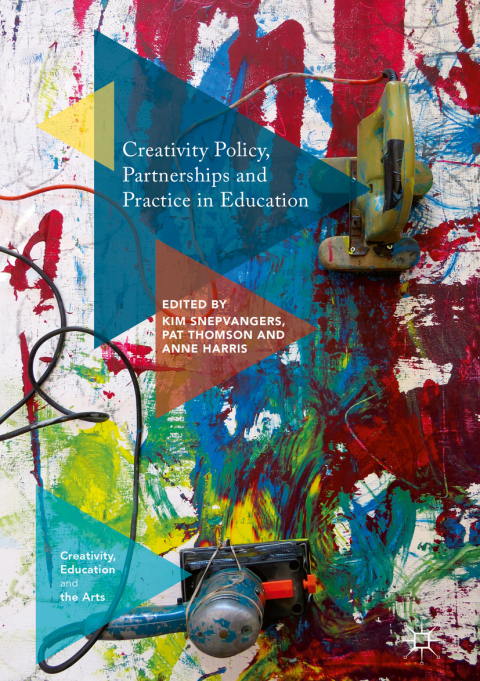 Cover image for book Creativity Policy, Partnerships and Practice in Education