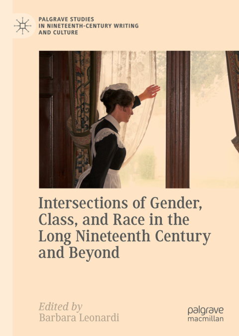 Cover image for book Intersections of Gender, Class, and Race in the Long Nineteenth Century and Beyond