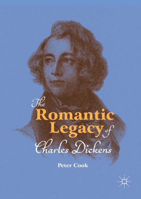 Cover image for book The Romantic Legacy of Charles Dickens