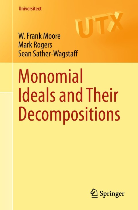 Monomial Ideals and Their Decompositions 