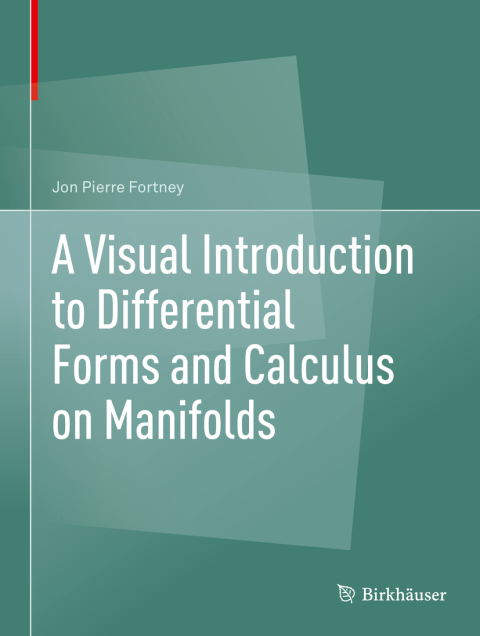 Cover image for book A Visual Introduction to Differential Forms and Calculus on Manifolds