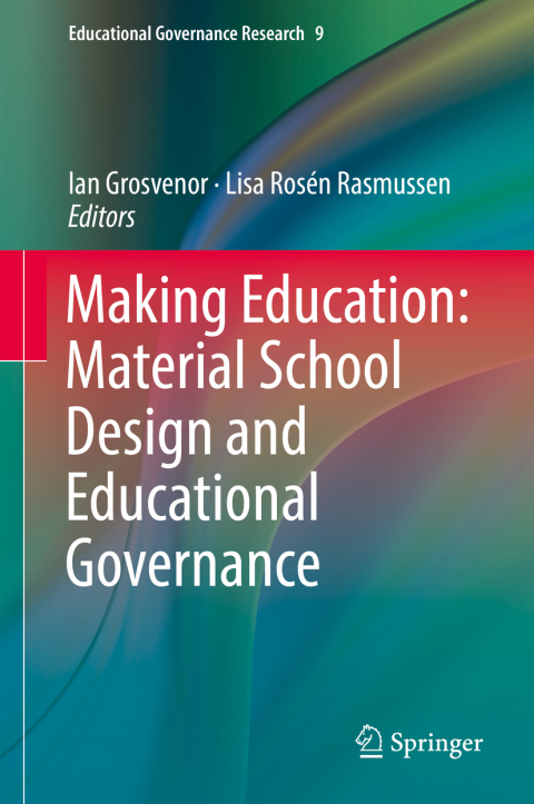 Cover image for book Making Education: Material School Design and Educational Governance