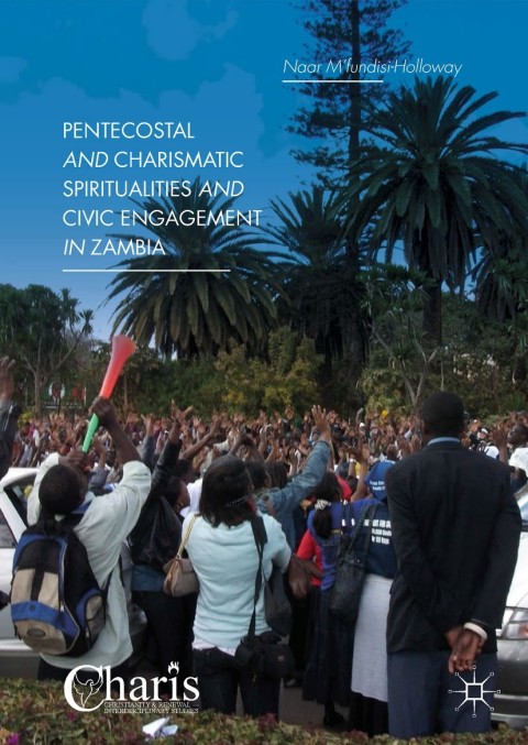 Cover image for book Pentecostal and Charismatic Spiritualities and Civic Engagement in Zambia