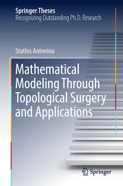 Cover image for book Mathematical Modeling Through Topological Surgery and Applications