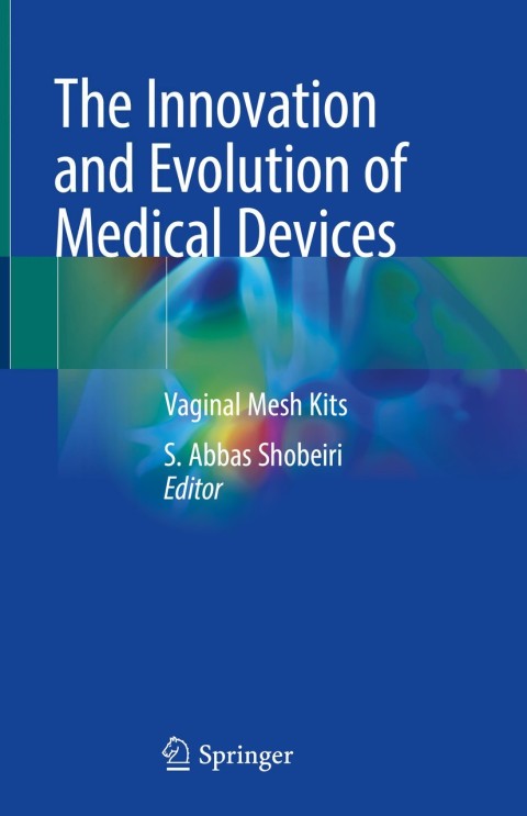 Cover image for book The Innovation and Evolution of Medical Devices