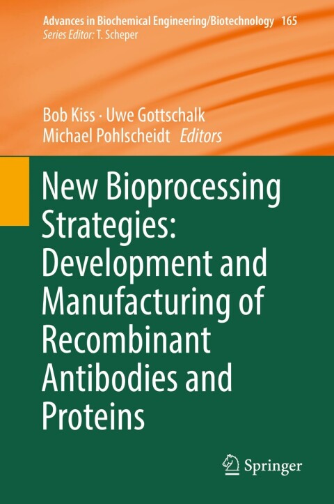 Cover image for book New Bioprocessing Strategies: Development and Manufacturing of Recombinant Antibodies and Proteins