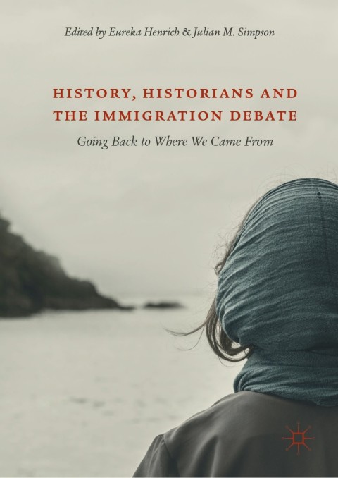 Cover image for book History, Historians and the Immigration Debate